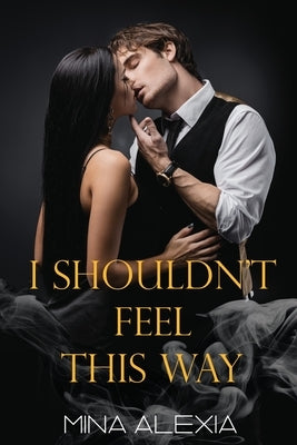 I Shouldn't Feel This Way by Alexia, Mina