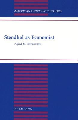Stendhal as Economist by Bornemann, Alfred H.