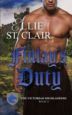 Finlay's Duty: A Scottish Victorian Romance by St Clair, Ellie