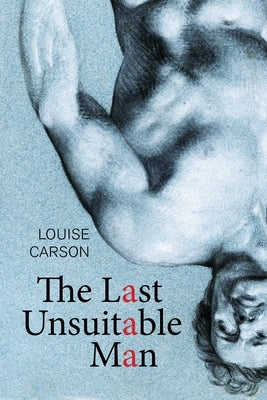 The Last Unsuitable Man by Carson, Louise