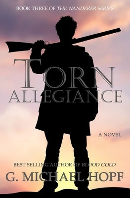 Torn Allegiance by Hopf, G. Michael