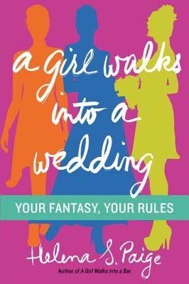 A Girl Walks Into a Wedding by Paige, Helena S.