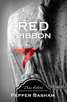 The Red Ribbon, Volume 8 by Basham, Pepper
