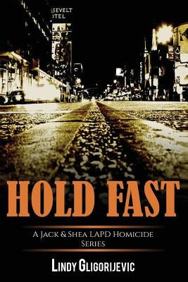 Hold Fast by Gligorijevic, Lindy