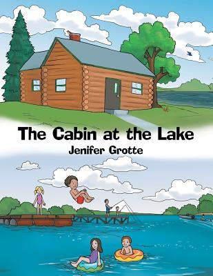 The Cabin at the Lake by Grotte, Jenifer