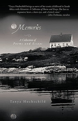 Memories: A Collection of Poems and Essays by Hochschild, Tanya
