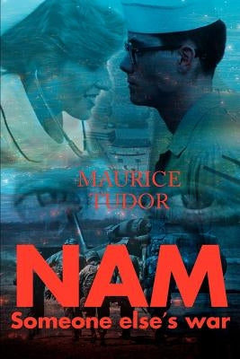 Nam: Someone Else's War by Tudor, Maurice