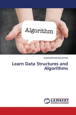 Learn Data Structures and Algorithms by Kalappan, Sundaresan