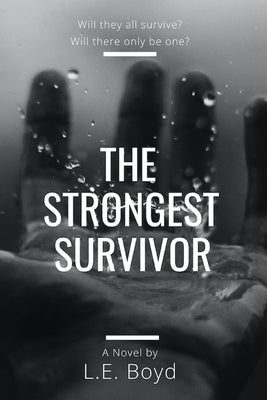 The Strongest Survivor by Boyd, L. E.