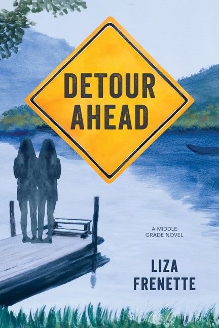 Detour Ahead by Frenette, Liza