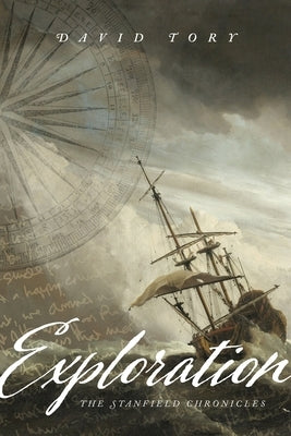 Exploration: The Stanfield Chronicles by Tory, David