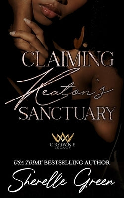 Claiming Keaton's Sanctuary: Black Lush by Green, Sherelle