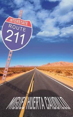 Route 211 by Miguel Huerta Caudillo