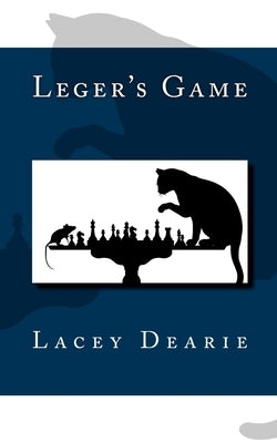Leger's Game by Dearie, Lacey