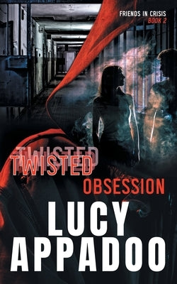 Twisted Obsession by Appadoo, Lucy