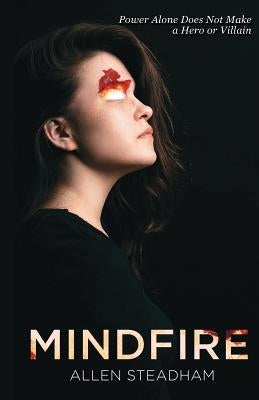 Mindfire by Steadham, Allen