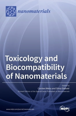 Toxicology and Biocompatibility of Nanomaterials by Weiss, Carsten Weiss