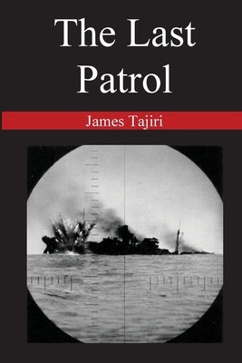The Last Patrol by Tajiri, James
