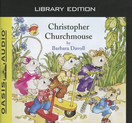Christopher Churchmouse (Library Edition): Volume 2 by Davoll, Barbara