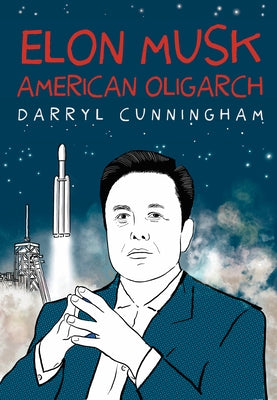 Elon Musk: American Oligarch by Cunningham, Darryl