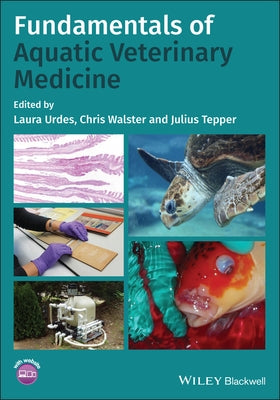 Fundamentals of Aquatic Veterinary Medicine by Urdes, Laura