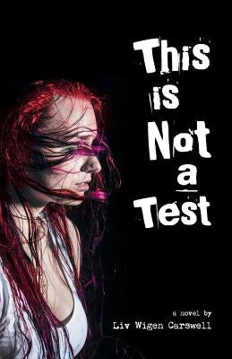 This is not a Test by Carswell, LIV Wigen