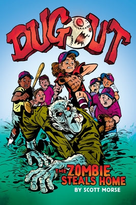 Dugout: The Zombie Steals Home: A Graphic Novel (Library Edition) by Morse, Scott