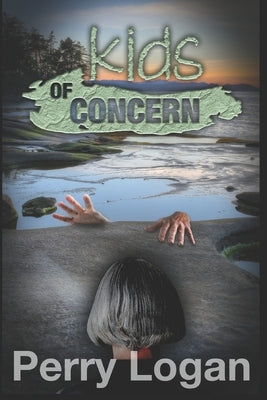 Kids of Concern by Logan, Perry