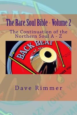 The Rare Soul Bible - Volume 2 by Rimmer, Dave
