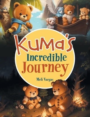 Kuma's Incredible Journey by Vargas, Meli