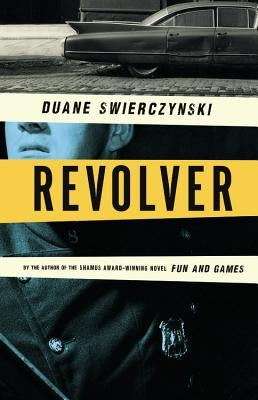 Revolver by Swierczynski, Duane
