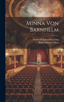 Minna von Barnhelm by Lessing, Gotthold Ephraim
