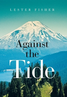 Against the Tide by Fisher, Lester