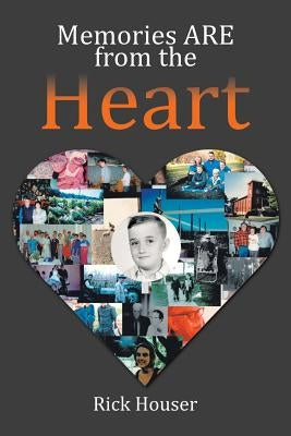 Memories Are from the Heart by Houser, Rick