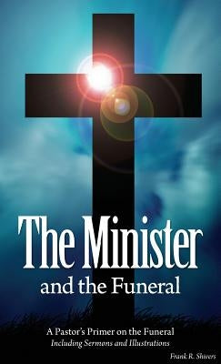 The Minister and the Funeral by Shivers, Frank Ray