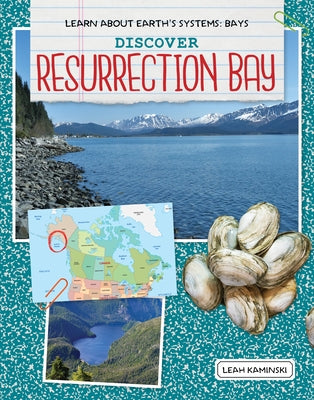 Discover Resurrection Bay by Kaminski, Leah