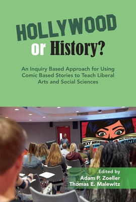 An Inquiry Based Approach for Using Comic Based Stories to Teach Liberal Arts and Social Sciences by Zoeller, Adam P.