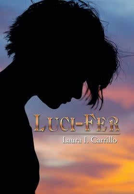 Luci-Fer by Carrillo, Laura I.