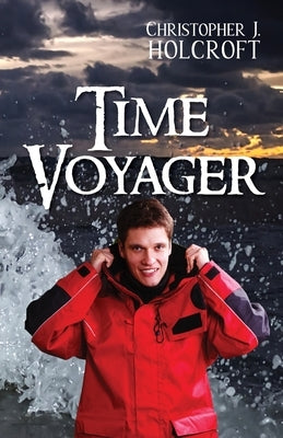 Time Voyager by Holcroft, Christopher J.
