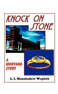 Knock on Stone by Waylett, L. L. Manshadow