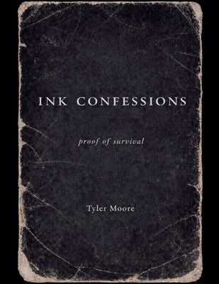 Ink Confessions by Moore, Tyler