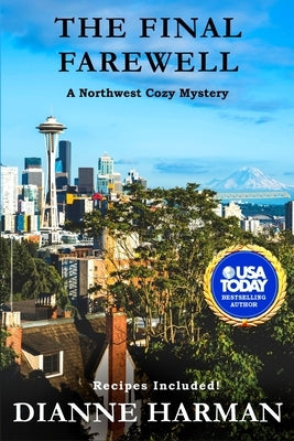 The Final Farewell: A Northwest Cozy Mystery by Harman, Dianne