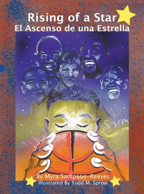 Rising of a Star: El Ascenso De Una Estrella by Sampson-Reeves, Myra