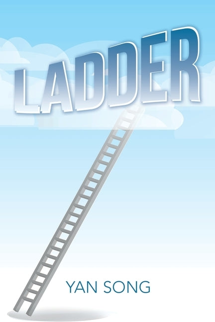 Ladder by Song, Yan