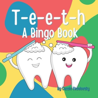 Teeth: A Bingo Book by Veselovsky, Cassie