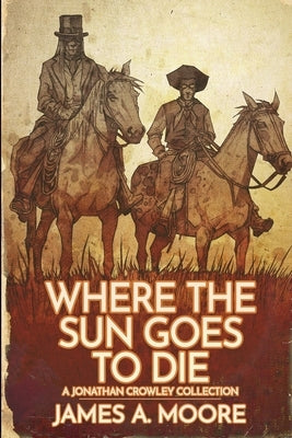 Where the Sun Goes to Die by McCain, Zach