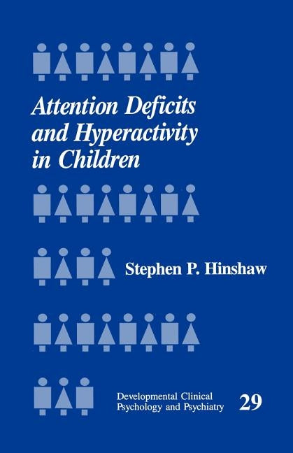 Attention Deficits and Hyperactivity in Children by Hinshaw, Stephen P.