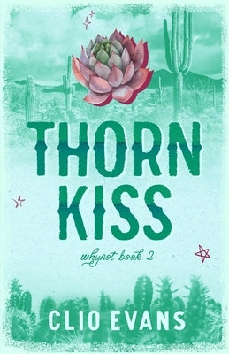 Thorn Kiss (Discreet Cover): FFM Small Town Romance by Evans, Clio