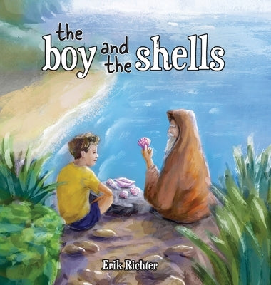 The Boy and the Shells by Richter, Erik