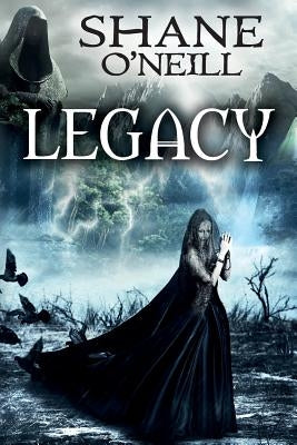 Legacy by O'Neill, Shane
